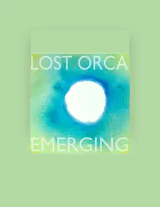 Hör dir Lost Orca an, schau dir Musikvideos an, lies die Biografie, finde Tourdaten und mehr!