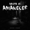 Hasta el amanecer - Natos y Waor lyrics