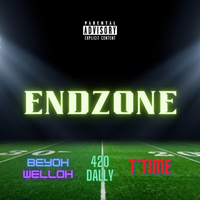 End Zone (feat. Beyoh Welloh & T'Time) - Single