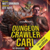 Dungeon Crawler Carl: A LitRPG/Gamelit Adventure (Unabridged) - Matt Dinniman