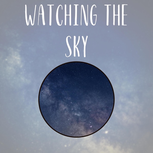 Watching the Sky