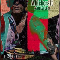 Heart Sparks - Single - Whichcraft & DJ Evi Denz