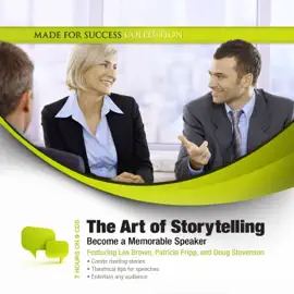 The Art of Storytelling: Become a Memorable Speaker (The Made for Success Series)