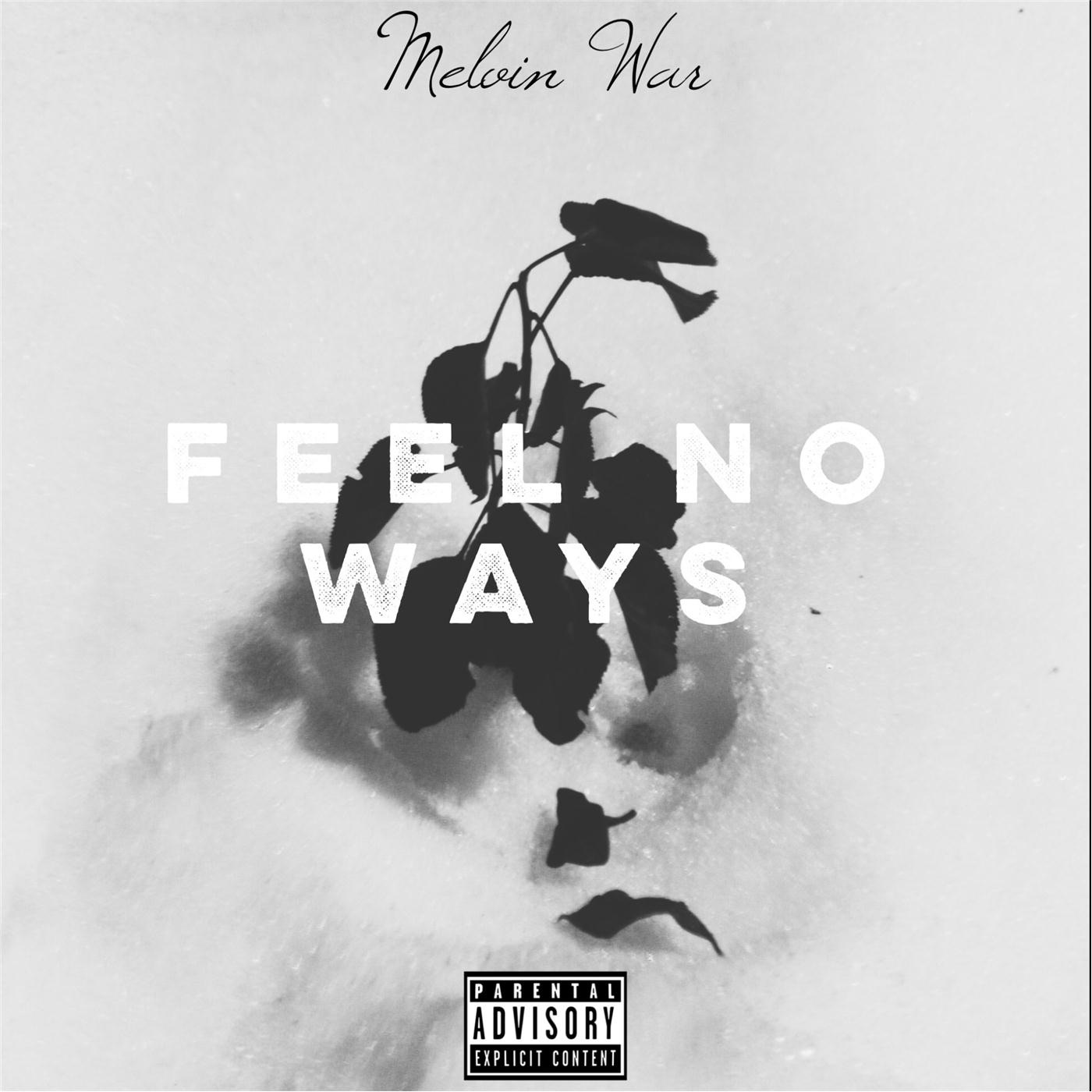 Feel No Ways - Single