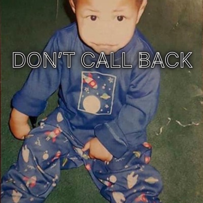 Don't Call Back - Single