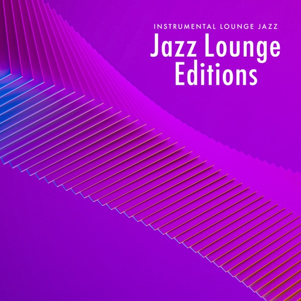 Jazz Lounge Editions