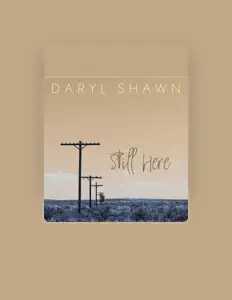 聆聽 Daryl Shawn、觀看音樂影片、閱讀小傳、查看巡演日期等！