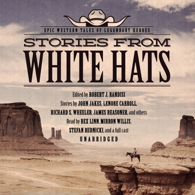 Stories from White Hats: Epic Western Tales of Legendary Heroes