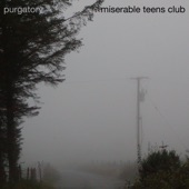 miserable teens club - Retreating Into a Dying Mind