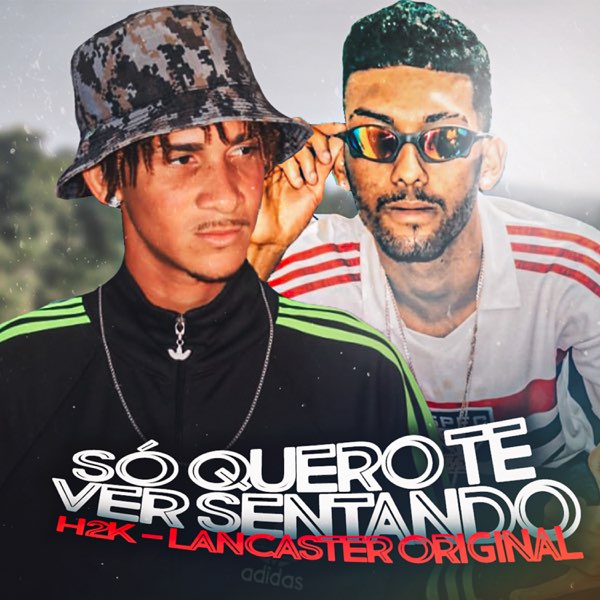 Só Quero Te Ver Sentando (feat. MC Tairon) – Song by Lancaster