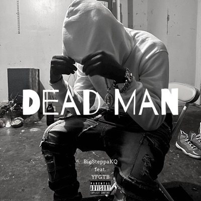 Dead Man (feat. YFGTB) - Single