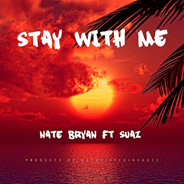 Stay With Me (feat. Suaz)