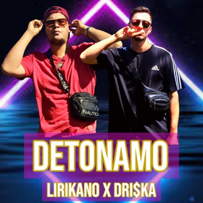 Detonamo (feat. Dri$ka) - Single