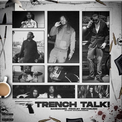 Trench Talk! (feat. Refixmusic) - Single