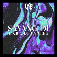 Sayang Di (feat. DHOTY CREW) - Single - LKB