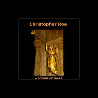 Listen to Christopher Roe, watch music videos, read bio, see tour dates & more!