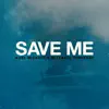 Stream & download Save Me (feat. Mitchell Tenpenny) - Single