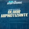 Olhar Hipnotizante (feat. Dj Victor SB) - Single