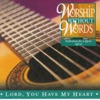 Worship Without Words - Lord, You Have My Heart (Instrumental)