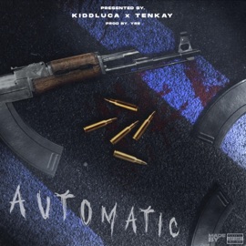 Automatic (feat. Tenkay) Kidd Luca