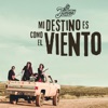 Mi destino es como el viento - Single