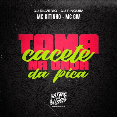 Toma Cacete na Onda da Pica (feat. DJ Pinguim) - Single