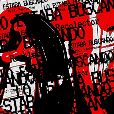 LO ESTABA BUSCANDO (Prod. Recolector) - Single