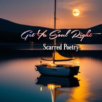 Get Your Soul Right - Single - Scarred Poetry