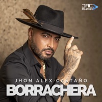 Borrachera - Single - Jhon Alex Castaño
