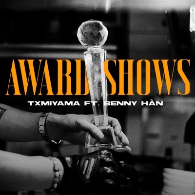 Award Shows (feat. BENNY HÀN) - Single