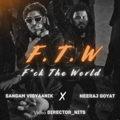 F.T.W (feat. Neeraj Goyat) - Single