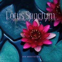 Lotus Sanctum: Deep in the Muddled Mind Zen Meditation Music with Sound of Water for Total Relaxation & Meditation, Buddha Teachings, Inner Peace, Stress Relief and Healing - Deep Buddhist Meditation Music Set