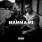 Mamma Mi' - OG Eastbull, NANE & Tata Vlad lyrics