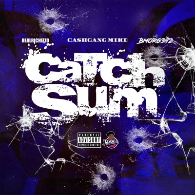 Catch Sum (feat. RealRichIzzo) - Single