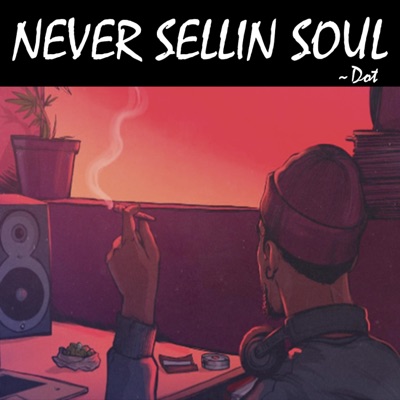 Never Sellin Soul  Dot  MDM (India) - Single
