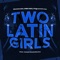 Two Latin Girls (feat. Joseph Royal) [Remix] artwork