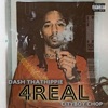 4 Real (feat. Dash ThatHippie) - Single