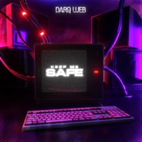 Keep Me Safe - Single - DARQ WEB