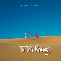 Tu Toh Rahogi - Single - Harjit Harman, Nachhatar Gill & Harbhajan Mann