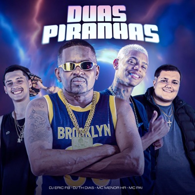 Duas Piranhas (feat. Dj Th Dias) - Single