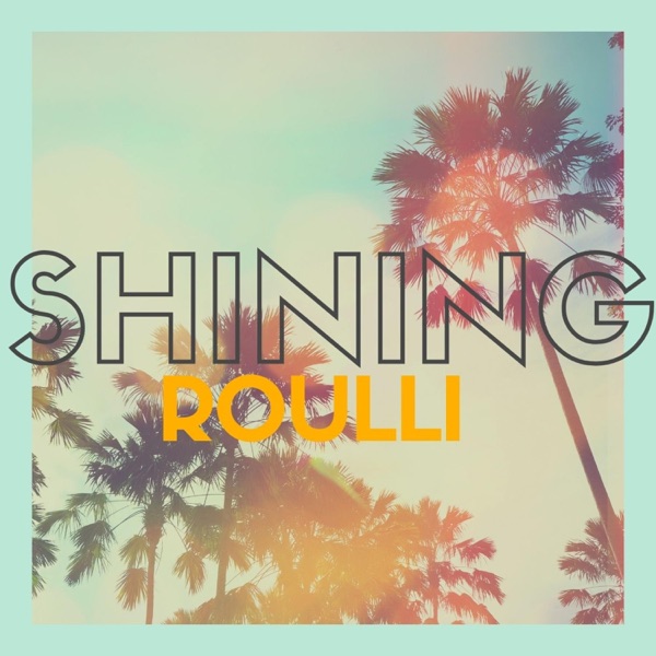 Shining (feat. Roulli Boss)