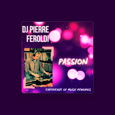 Listen to D.J. Pierre Feroldi, watch music videos, read bio, see tour dates & more!