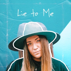 Lie To Me - Single