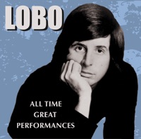 All Time Great Performances - Lobo