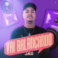 Vai Balançando - Single - Dj Jaco