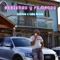 Bebiendo y Fumando - Single - Isirios & Loko Brock