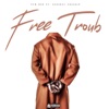 Free Troub - Single (feat. Dopeboy Trouble) - Single