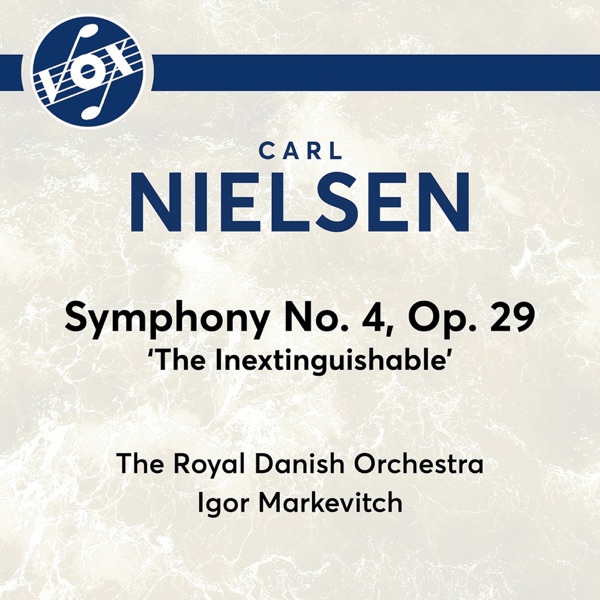 Carl Nielsen: Symphony No. 4, Op. 29, CNW 28 "The Inextinguishable"