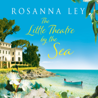 Rosanna Ley - The Little Theatre by the Sea (Unabridged) artwork