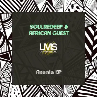 Azania Yethu by SoulReDeep & African Guest song reviws